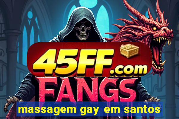 massagem gay em santos